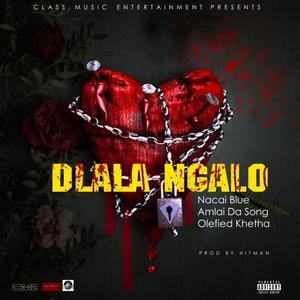 Dlala Ngalo (feat. Olefied khetha & Amlai da song)