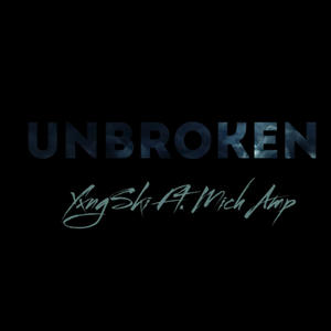 UnBroken (feat. Mich Amp) [Explicit]