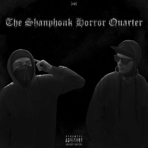 The Shanphonk Horror Qaurter (Explicit)