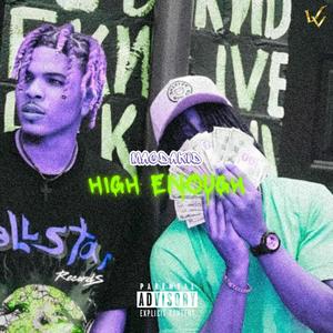 High Enough (Freestyle) (Explicit)