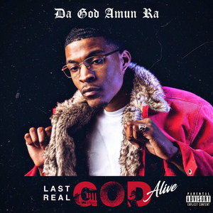 Last Real God Alive (Explicit)