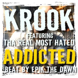 ADDICTED (feat. The Real Most Hated & Epik The Dawn) (Explicit)