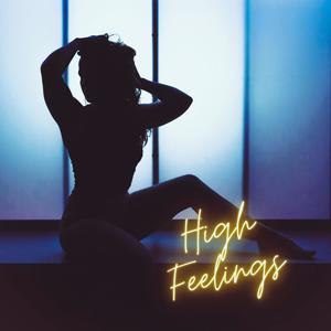 High Feelings