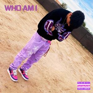 Who Am I (Explicit)