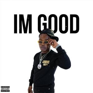 Im Good (Explicit)