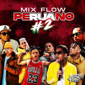 Mix Flow Peruano #2 (Explicit)