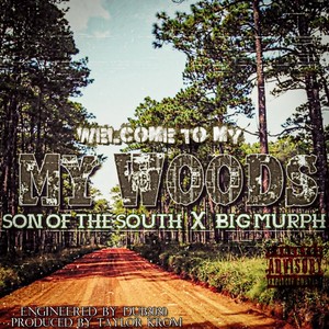 (Welcome To) My Woods [feat. Big Murph] (Explicit)