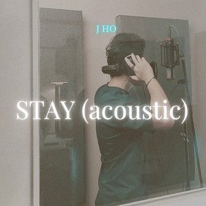 STAY (Acoustic Version)