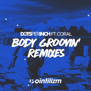 Body Groovin' (James Bluck Remix)