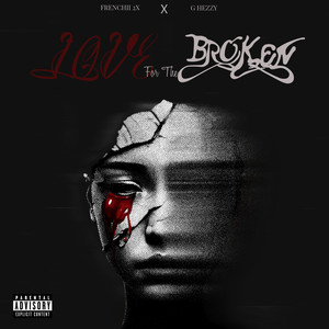 Love for the Broken (Explicit)