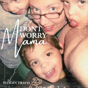 Dont Worry Mama (Explicit)