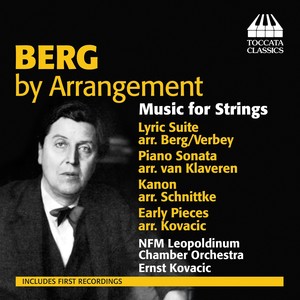 Berg, A.: Music for Strings (Berg by Arrangement) [Wrocławska Chamber Orchestra Leopoldinum]