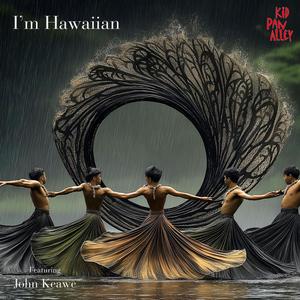 I’m Hawaiian (feat. John Keawe)