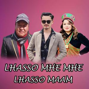 Lhasso Mhe Mhe Lhasso Maam