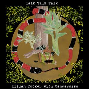 Talk Talk Talk (feat. Cangarussu)