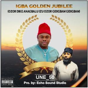 IGBA GOLDEN JUBILEE (Explicit)