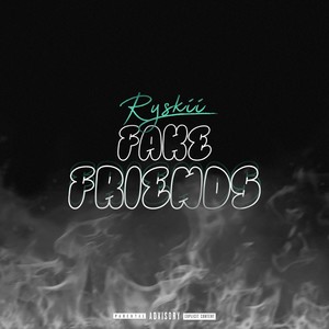 Fake Friends (Explicit)