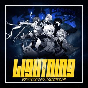 LIGHTNING USERS OF ANIME CYPHER! (feat. ♤Spade♤, TheRegularJuan12, Wulintino, MasterOfSarcasm, MiiRailgunner, BattyRika, ST33L, DeGlobe Dizzy, XORCIST, Salerion, NoSeriousKit & ForgeFireRam) [Explicit]