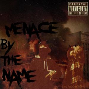 Menace By The Name (Explicit)