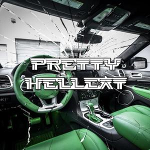 Pretty Hellcat (Explicit)