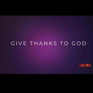 Give Thanks To GOD