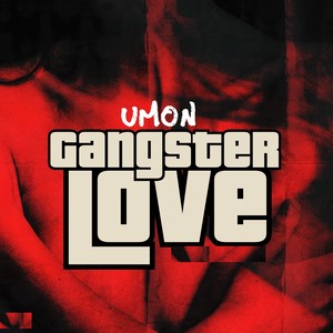 GANGSTER LOVE