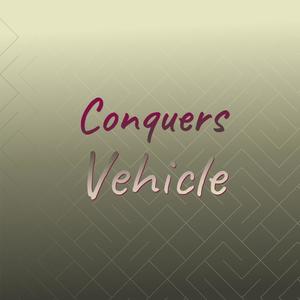 Conquers Vehicle