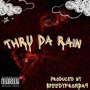 THRU DA RAIN (Explicit)