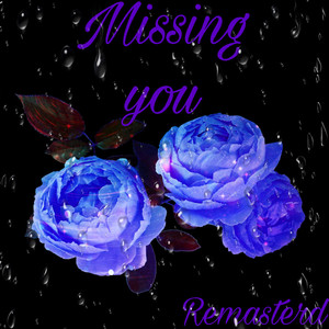 Missing You (Remasterd Verison) [Explicit]