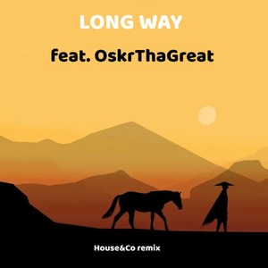 Long Way (feat. Oskr Tha Great) [Explicit]