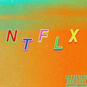 NTFLX (feat. Cruize Fx)