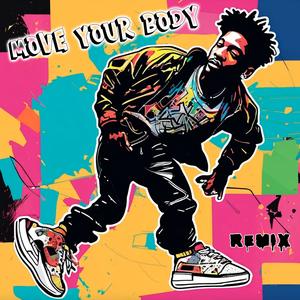 Move your body ("Remix")