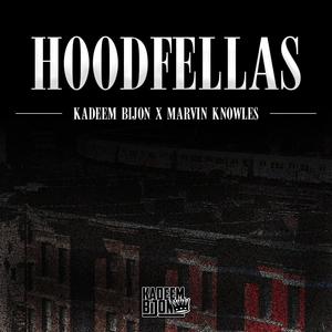 Hoodfellas (feat. Marvin Knowles) (Explicit)