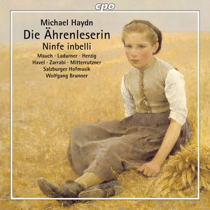 M. Haydn: Die Ährenleserin, MH 493 & Ninfe in belli, MH 73