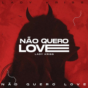 Não Quero Love (Explicit)