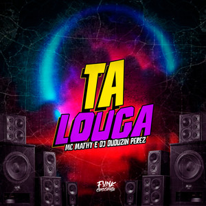 Ta Louca (Explicit)