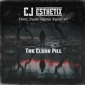The Clear Pill (feat. Back Porch Prophet)