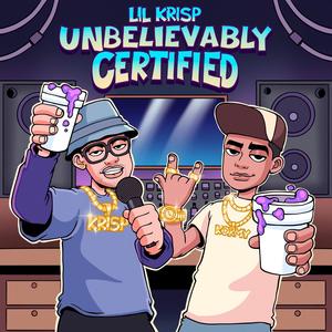 Unbelievably Certified (Explicit)