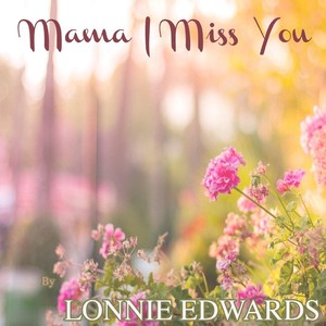 Mama I Miss You (feat. Charles Everett)