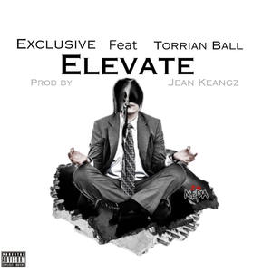 Elevate (feat. Torrian Ball) (Explicit)