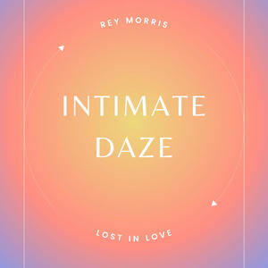 Intimate Daze