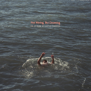 Not Waving, But Drowning (Explicit)