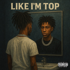 Like Im Top (Explicit)