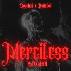 MERCILESS BADMAN (feat. Rudeboi) (Rudeboi Remix)