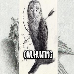 OWL HUNTING (Explicit)