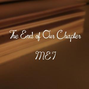 The End of Our Chapter