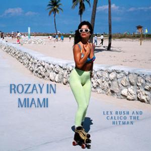 Rozay in Miami (Explicit)