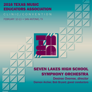 2016 Texas Music Educators Association (Tmea) : Seven Lakes High School Symphony Orchestra