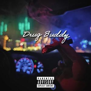 Drug Buddy (Explicit)