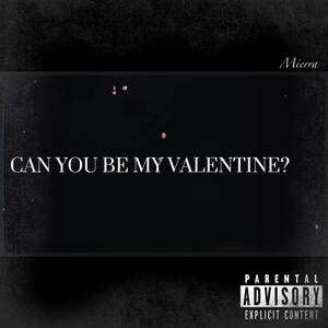 Be My Valentine (Explicit)
